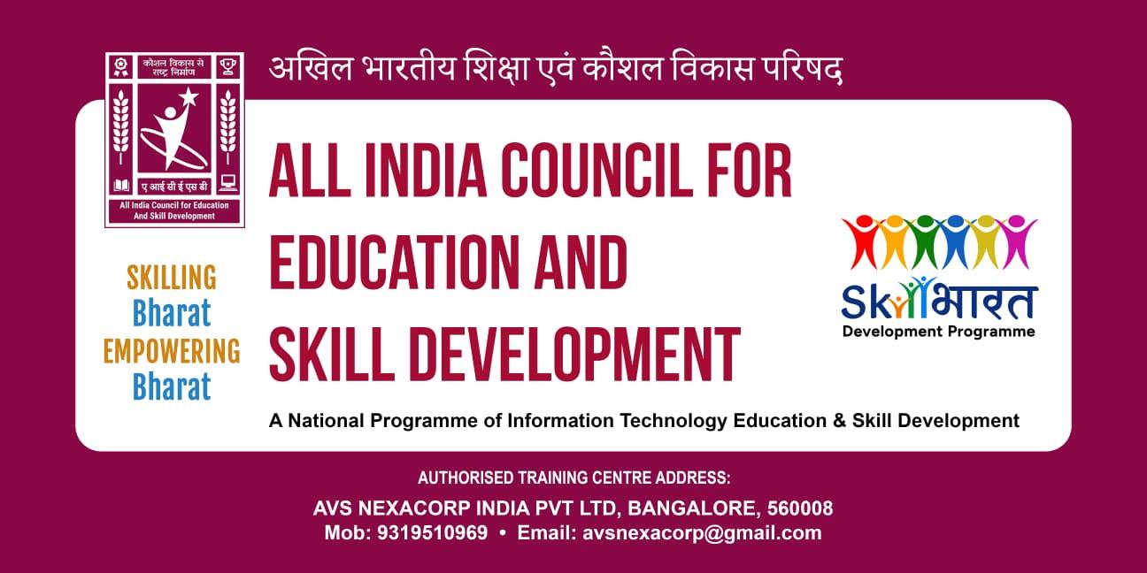 All India Council for Education and Skill Development — Authorised Training Centre: AVS Nexacorp India Pvt Ltd (Nexa Academy), Bengaluru 560008